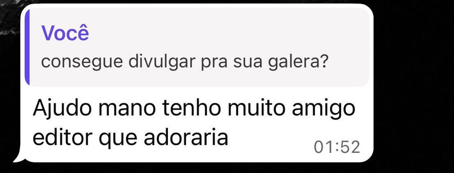 Cliente disposto a divulgar: tenho muito amigo editor que adoraria